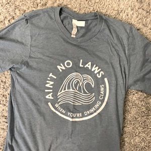 “Ain’t no laws when you’re drinking claws”